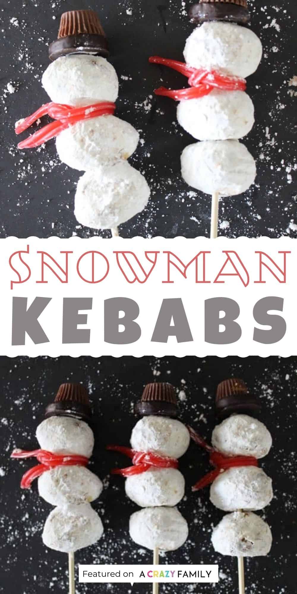 snowman kebabs