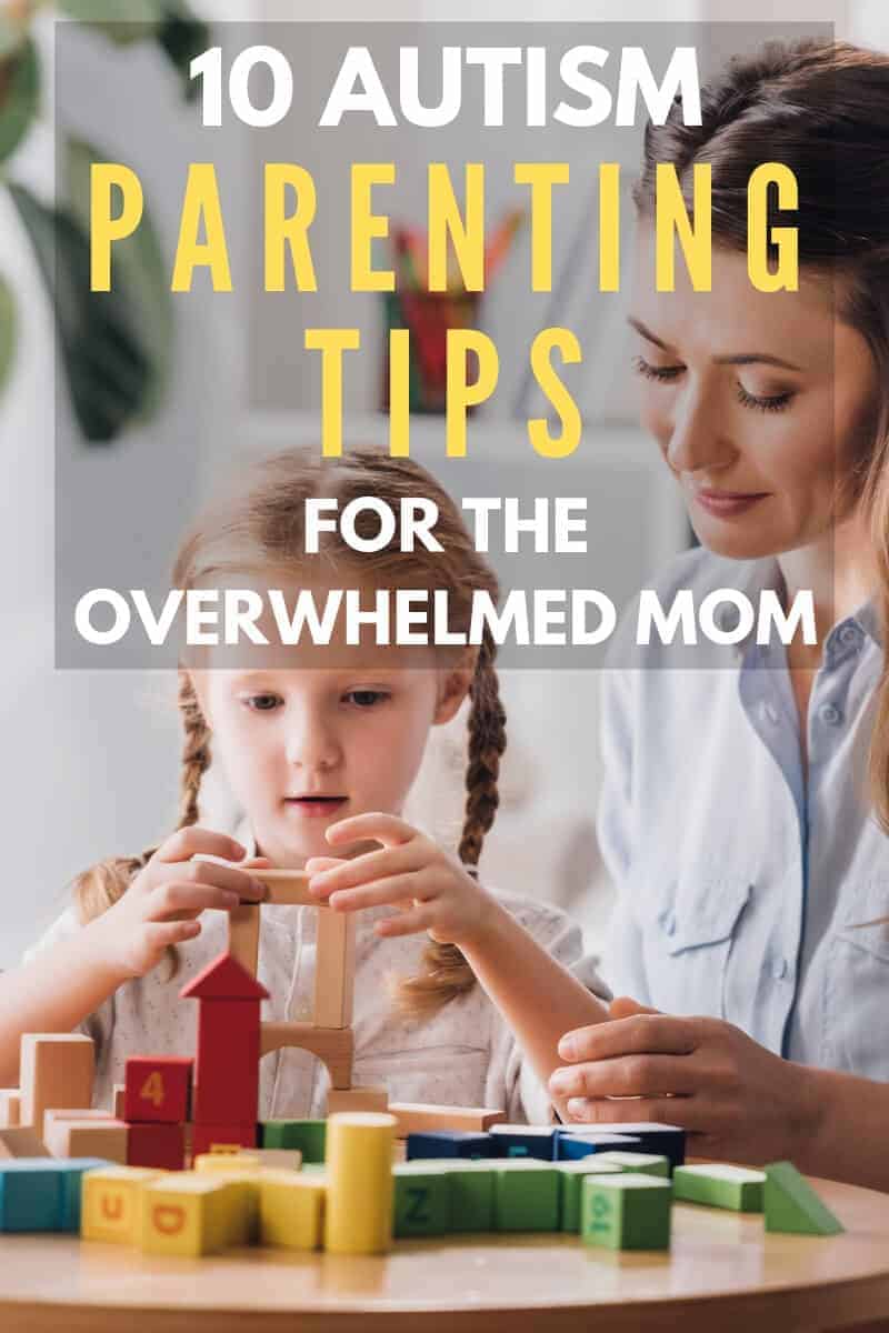 10 Autism Parenting Tips for the Overwhelmed Mom