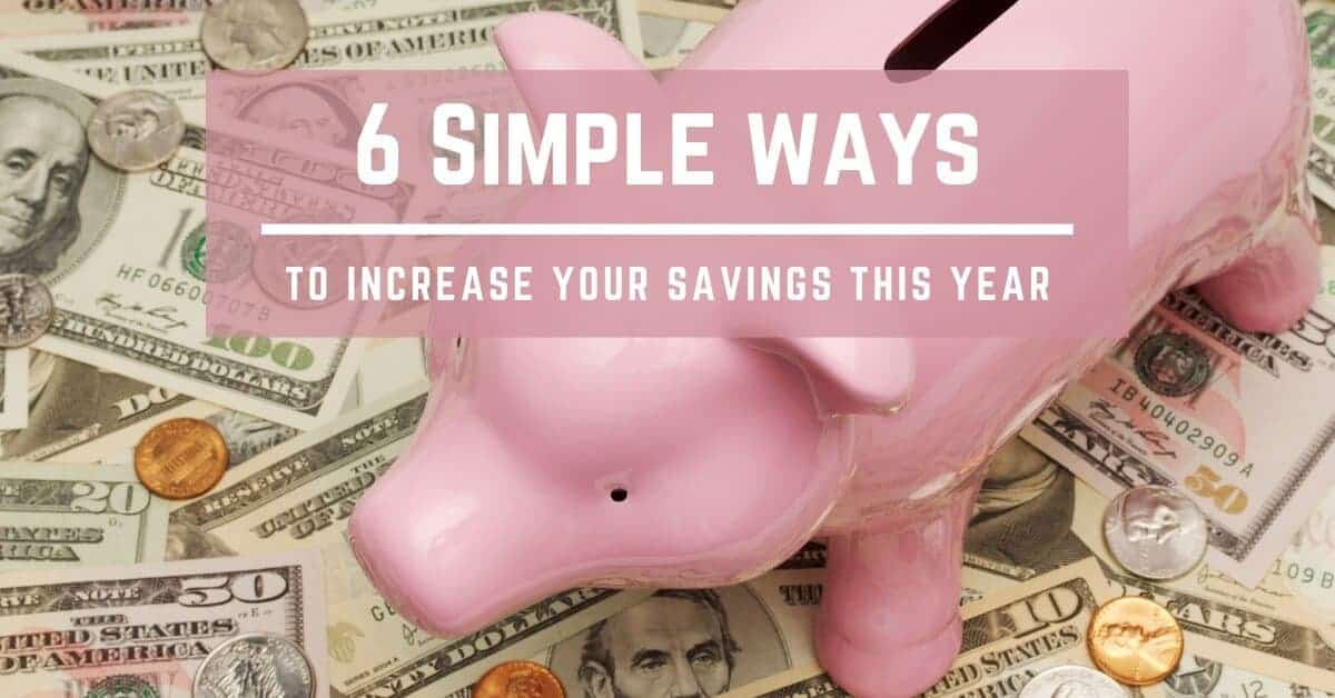 Simple Ways To Increase Your Savings This Year - 