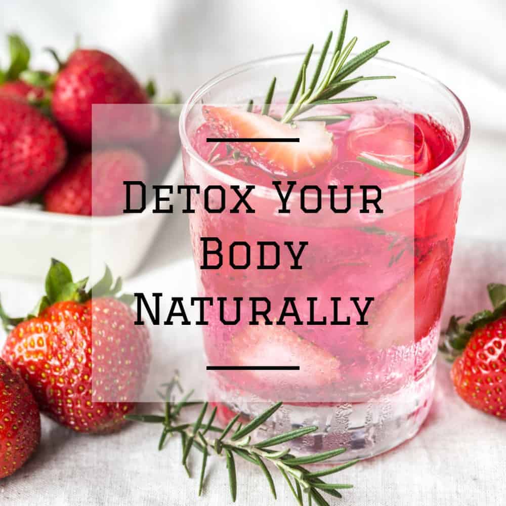 9 Ways to Detox Your Body Naturally
