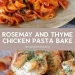 Rosemary and Thyme Chicken Pasta Bake