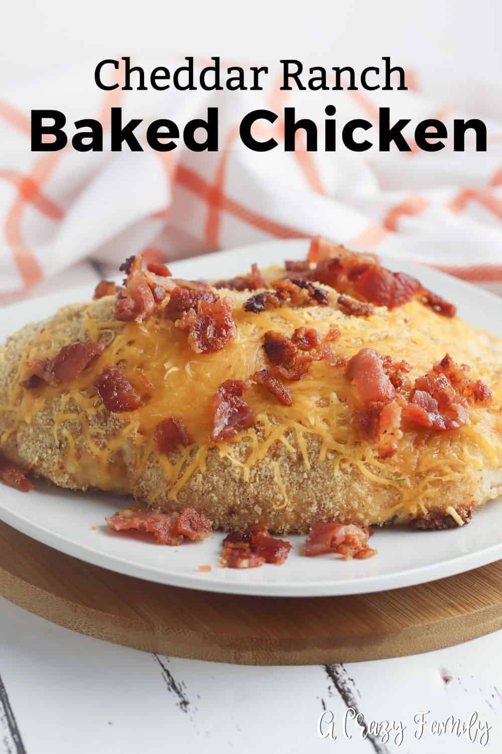 Baked Cheddar Ranch Chicken