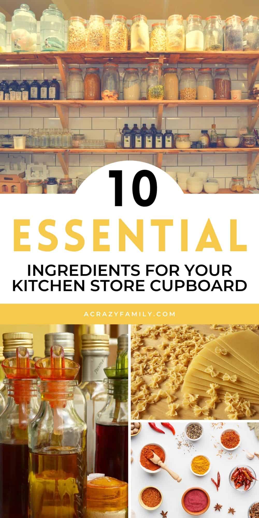 Top 10 Essential Ingredients For Your Kitchen Store Cupboard