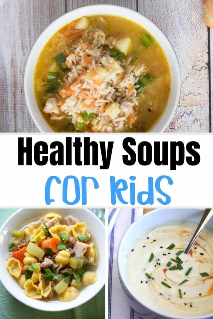 12 Healthy Soups That Your Child Will Love