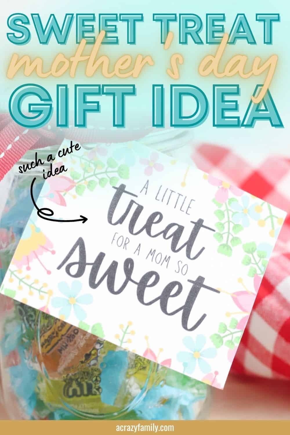 Sweet Treat Mothers Day Gift Idea (Free Printable Gift Tags)