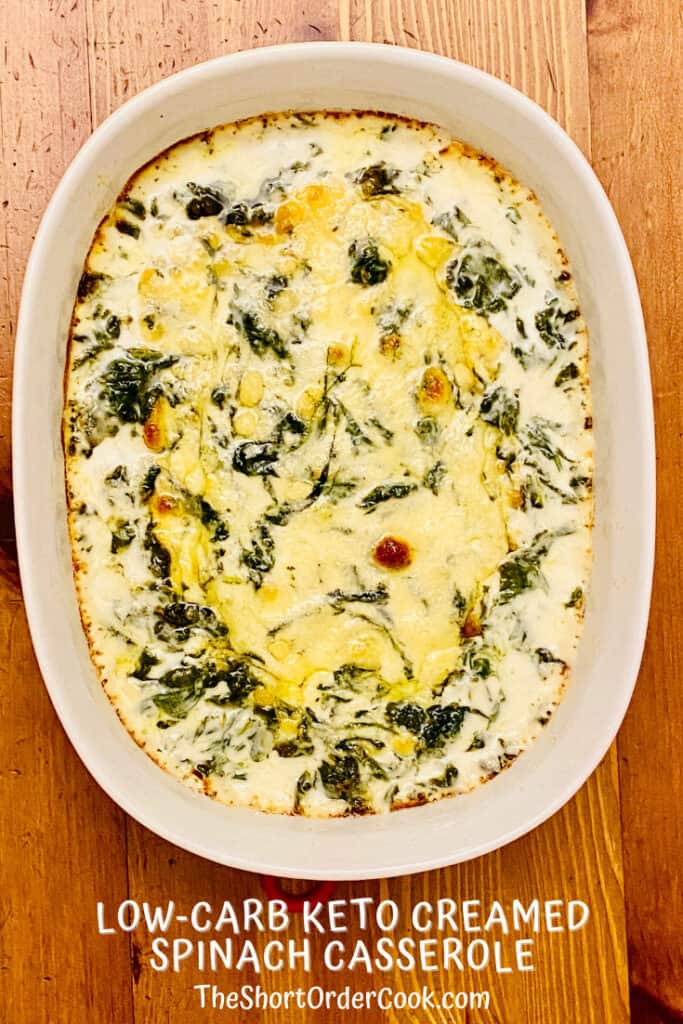 Low Carb Keto Creamed Spinach Casserole