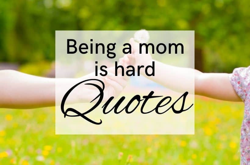 being a mom is hard quotes