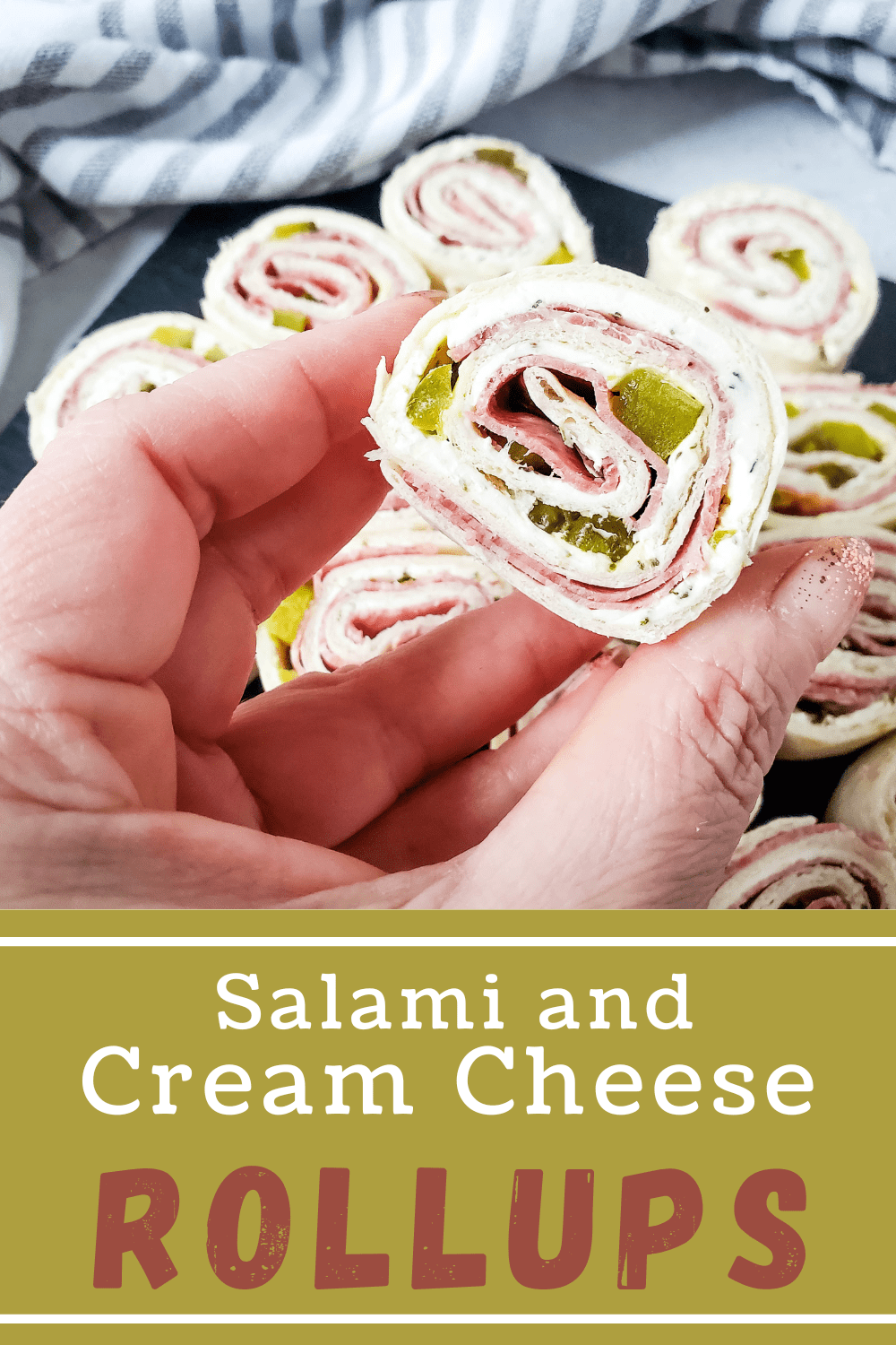 Salami and Cream Cheese Pinwheels A Crazy Family