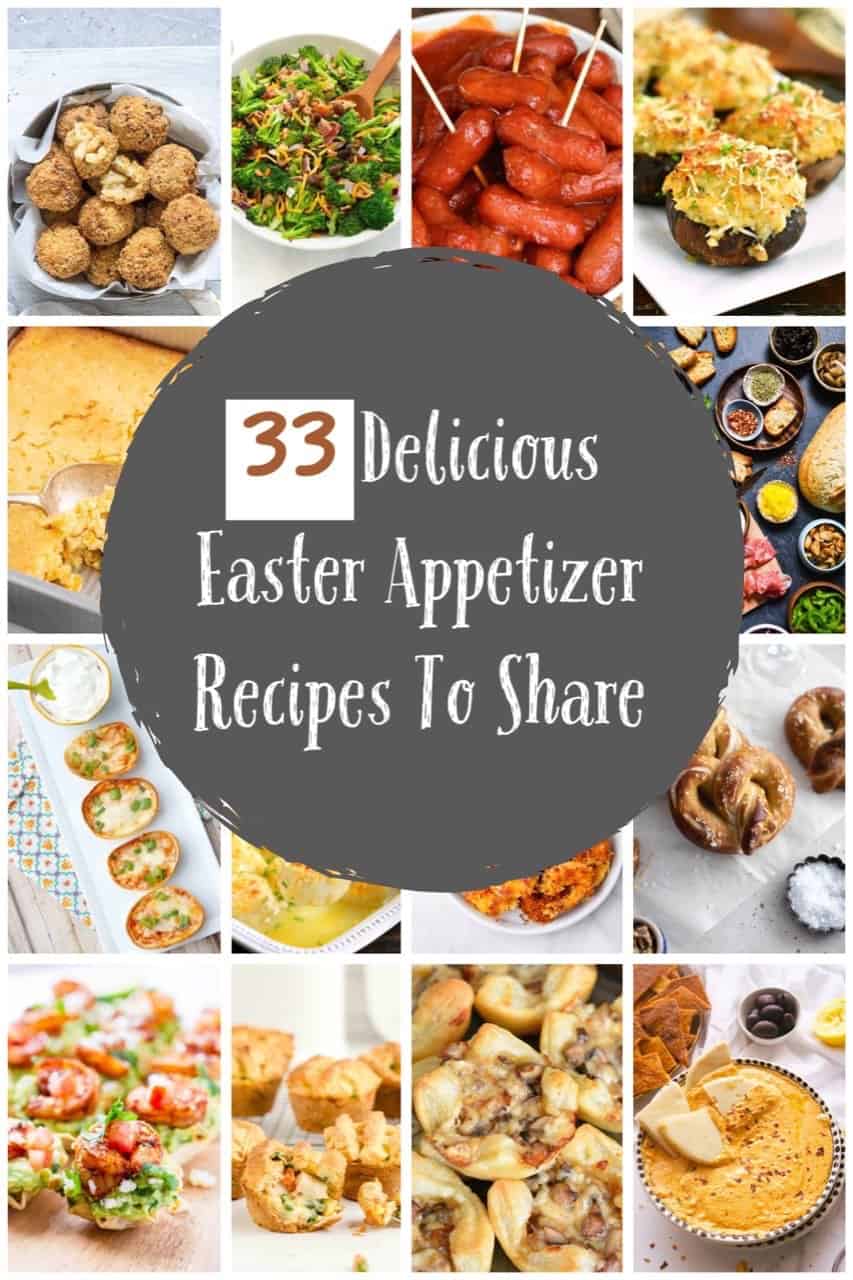 33 Delicious Easter Appetizer Recipes To Share A Crazy Family