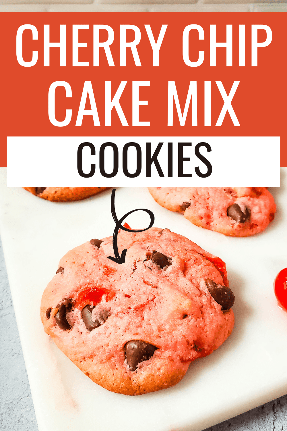 Cherry Chip Cake Mix Cookies A Crazy Family