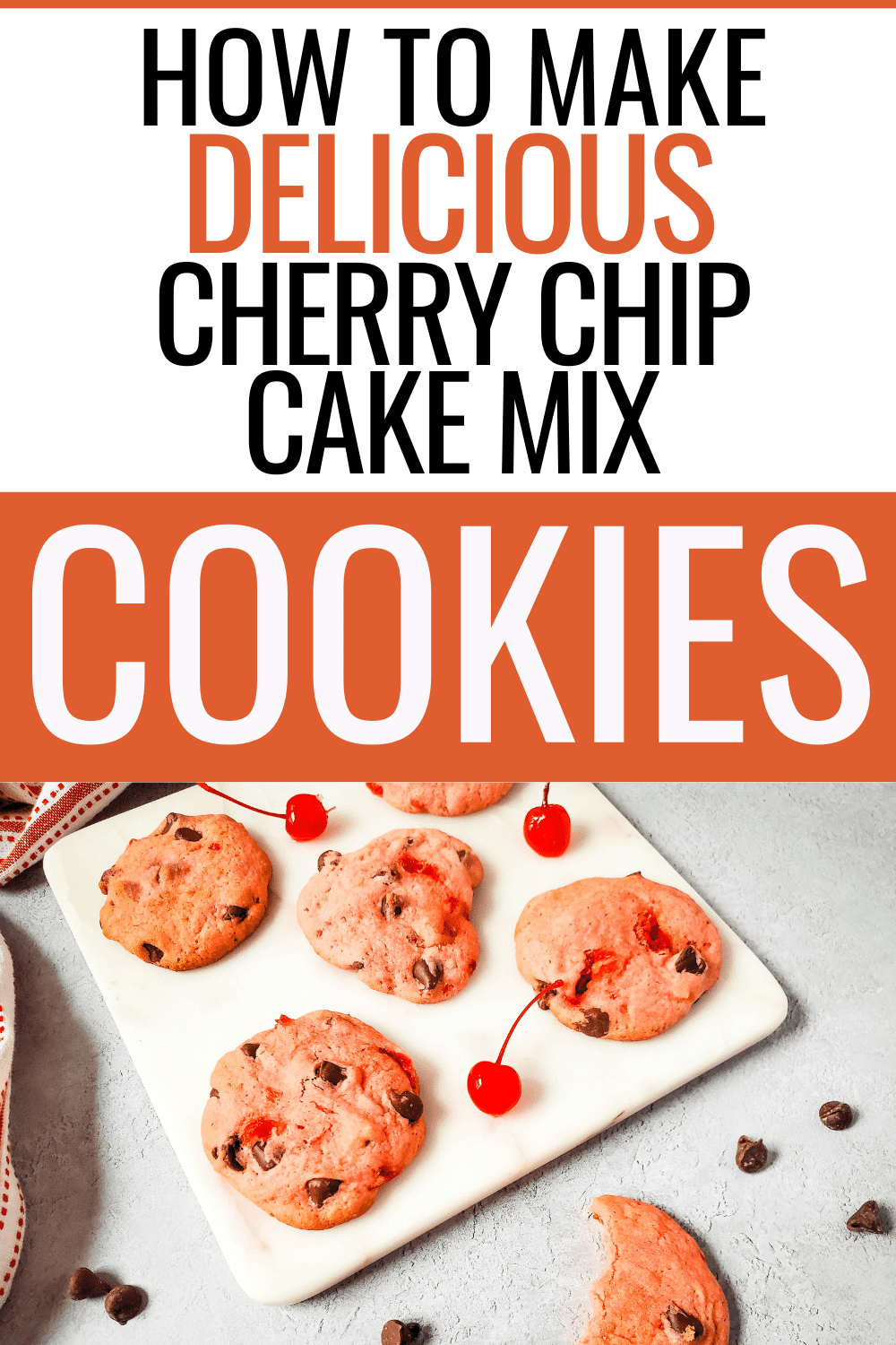 Cherry Chip Cake Mix Cookies A Crazy Family