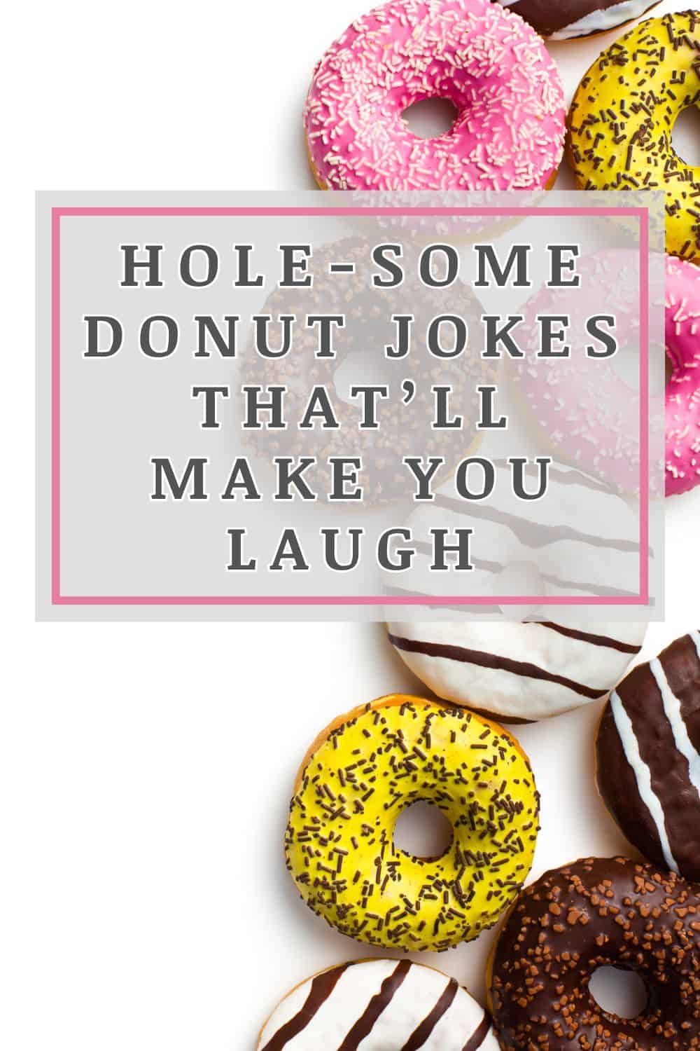Hole Some Donut Jokes That’ll Make You Laugh