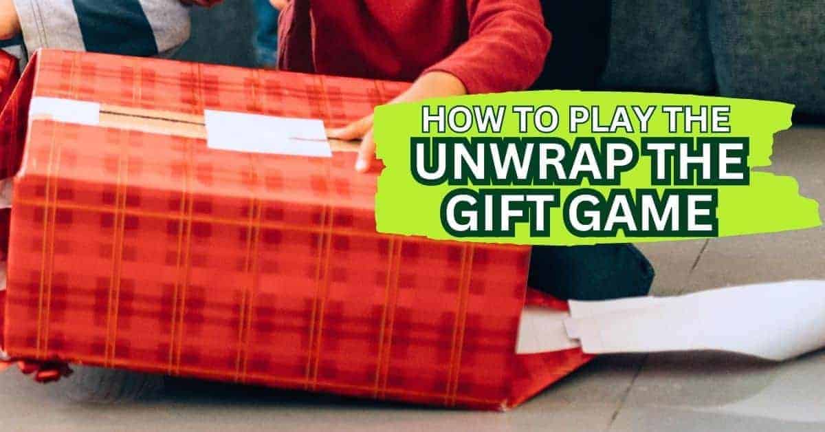 Christmas Unwrap the Gift Game FUN GAMES FOR HOLIDAYS